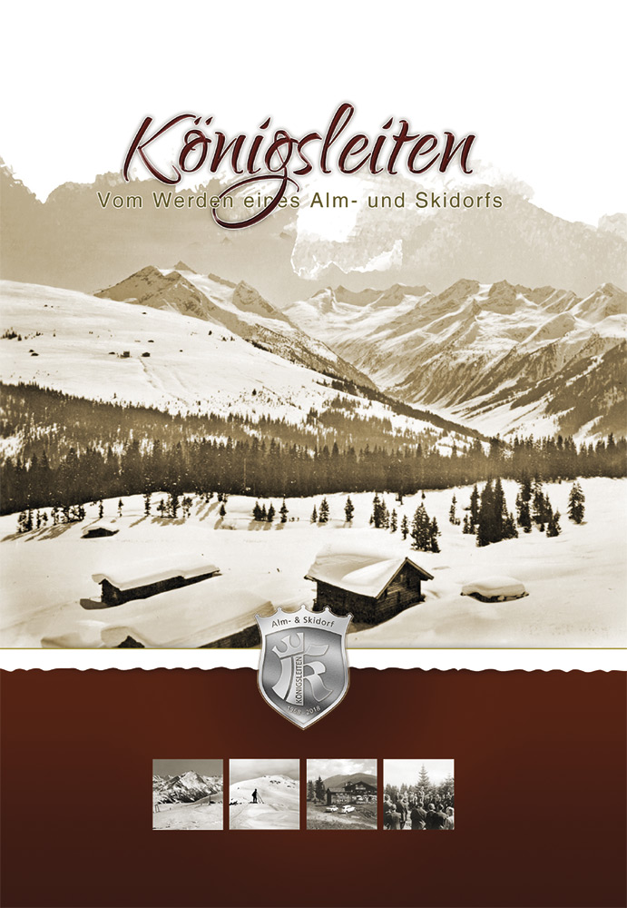 Geschichte des Almdorfs Königsleiten